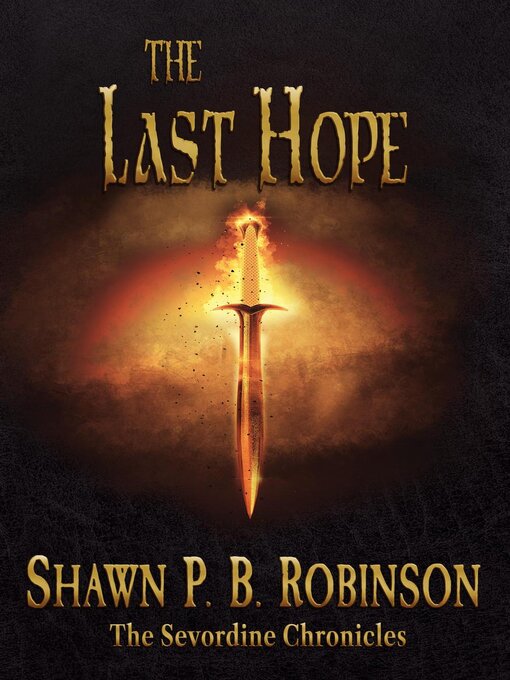 Title details for The Last Hope by Shawn P. B. Robinson - Available